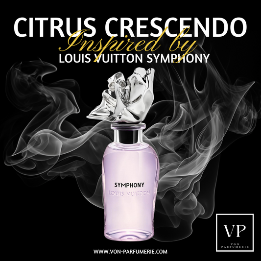 Citrus Crescendo – Inspired by Louis Vuitton Symphony